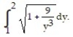  Solve the problem. -Find a curve through the point ( -6, 1)  whose length integral, 1  \le  y  \le 2, is L =   A)  x = -6   B)  x =   C)  x =   D)  x = -6   