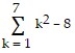 Evaluate the sum. -  A)  132 B)  84 C)  41 D)  140