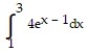 Evaluate the integral using the Fundamental Theorem of Calculus. -  A)  4   B)  4   C)  4   D)   