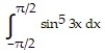 Use symmetry to evaluate the integral. -  A)  8/45 B)  2/3 C)  0 D)  -  