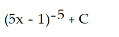 Evaluate the integral using the given substitution.       -  dx , u = 5x - 1 A)       B)        C)       D)      