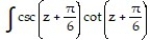 Evaluate the integral.            -  dz A)       B)       C)       D)      