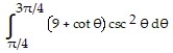 Use the substitution formula to evaluate the integral.  -  A)  18 B)  -9 C)  9 D)  36