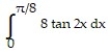 Use the substitution formula to evaluate the integral.  -  A)  2 ln 3 B)  -2 ln 2 C)  4 ln 2 D)  2 ln 2