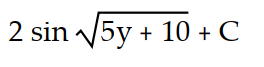 Evaluate the integral by using multiple substitutions.      -  dy A)       B)       C)       D)      