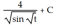 Evaluate the integral by using multiple substitutions.      -  dt A)       B)       C)      D)      
