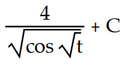 Evaluate the integral by using multiple substitutions.      -  dt A)       B)       C)      D)      