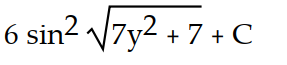 Evaluate the integral by using multiple substitutions.      -  dy A)       B)       C)      D)      