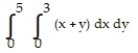 Choose the one alternative that best completes the statement or answers the question. Evaluate the integral -  A)  4 B)  120 C)  60 D)  8