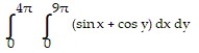  Choose the one alternative that best completes the statement or answers the question. Evaluate the integral -  A)  8 \pi  B)  4 \pi  C)  9 \pi  D)  5 \pi