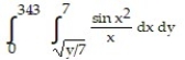 Reverse the order of integration and then evaluate the integral. -  A)      B)    (1 - cos 49)  C)      D)    (1 - cos 49) 