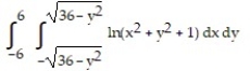  Change the Cartesian integral to an equivalent polar integral, and then evaluate. -  A)    \pi (36 ln 37 + 36)  B)    \pi ( 36 ln 37 - 36)  C)    \pi ( 37 ln 37 + 36)  D)   \pi ( 37 ln 37 - 36)  