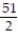  Find the area of the region specified in polar coordinates. -the region enclosed by the curve r = 5 + cos  \theta  A)  13  \pi  B)  17  \pi  C)  26  \pi  D)      \pi