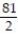  Find the area of the region specified in polar coordinates. -the region enclosed by the curve r = 9 cos 3 \theta  A)     \pi  B)    \pi  C)     \pi  D)    \pi