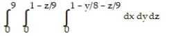 Solve the problem. -Write an iterated triple integral in the order   for the volume of the tetrahedron cut from the first octant by the plane   . A)    B)    C)    D)   