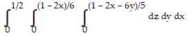 Solve the problem. -Rewrite the integral   in the order   . A)    B)    C)    D)   