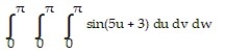  Evaluate the integral. -  A)     \pi cos 3 B)      cos 3 C)      cos 3 D)     \pi  cos 3 