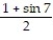 Evaluate the integral by changing the order of integration in an appropriate way. -  A)    B)  1 - sin 7 C)  1 + cos 7 D)   