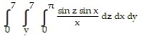 Evaluate the integral by changing the order of integration in an appropriate way. -  A)  2(1 + sin 7)  B)  2(1 - cos 7)  C)  2 sin 7 D)  2 cos 7