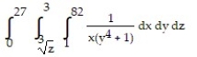 Evaluate the integral by changing the order of integration in an appropriate way. -  A)    B)    C)    D)   