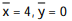 Find the center of mass of a thin plate of constant density covering the given region. -The region bounded by the parabola x =   and the line x = 4 A)   B)    C)   D)  