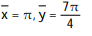  Find the center of mass of a thin plate of constant density covering the given region. -The region bounded by the x-axis and the curve y = 7sin x, 0 \le  x  \le   \pi  A)   B)   C)   D)   