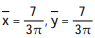 Find the center of mass of a thin plate of constant density covering the given region. -The region cut from the first quadrant by the circle   +   = 49 A)   B)    C)   D)   