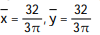 Find the center of mass of a thin plate of constant density covering the given region. -The region bounded by the x-axis and the semicircle y =   A)   B)   C)   D)  