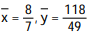 Find the center of mass of a thin plate covering the given region with the given density function. -The region bounded below by the parabola   and above by the line   , with density   A)   B)   C)   D)  