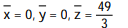 Solve the problem. -Find the center of mass of the region of constant density bounded by the paraboloid   and the xy-plane. A)   B)   C)   D)   