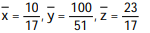 Solve the problem. -Find the center of mass of a tetrahedron of density   bounded by the coordinate planes and the plane   . A)   B)   C)   D)  