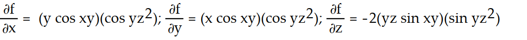 Find all the first order partial derivatives for the following function.   -f(x ,y, z)  = (sin xy) (cos y   )  A)     B)    C)    D)    