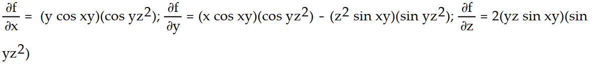 Find all the first order partial derivatives for the following function.   -f(x ,y, z)  = (sin xy) (cos y   )  A)     B)    C)    D)    
