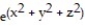 Find all the first order partial derivatives for the following function.   -f(x,y,z)  = x   A)      B)     C)      D)     