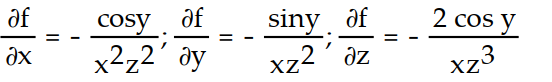 Find all the first order partial derivatives for the following function.   -f(x, y, z)  =   A)      B)     C)      D)     