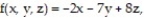 Find the derivative of the function at the given point in the direction of A. -      A)  - 1/7 B)  41/7 C)  20/7 D)  - 8/7