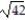 Solve the problem. -Find the derivative of the function   at the point   in the direction in which the function increases most rapidly. A)    B)    C)  3   D)   