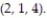 Solve the problem. -Find the equation for the tangent plane to the surface   at the point   A)  8x - 8y - z = 4 B)  2x + y + 4z = 7 C)  2x + y + 4z = 1 D)  8x - 8y - z = -2