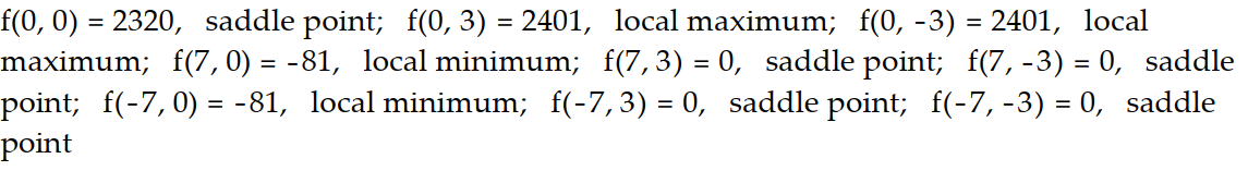 Find all local extreme values of the given function and identify each as a local maximum, local minimum, or saddle point. -  A)     B)    C)     D)    