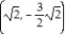 Find the extreme values of the function subject to the given constraint. -    A)  Maximum: 3 at   minimum: -3 at   B)  Maximum: 3 at   and   minimum: -3 at   and   C)  Maximum: 3 at   minimum: -3 at   D)  Maximum: 3 at   minimum: -3 at  