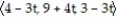 Find a function r(t)  that describes the line or line segment. -The line through P(4, 9, 3)  and Q(1, 6, 7)  A)  r(t)  =   B)  r(t)  =   C)  r(t)  =   D)  r(t)  =  