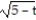  Find the domain of the vector-valued function. -r(t)  =   i +   j A)  t  \ge  5 B)    \ge 5 C)    < 5 D)  t > 5 