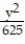 Find the vertices and foci of the ellipse. -  +   = 1 A)  Vertices: (±25, 0) ; Foci: ( ±20, 0)  B)  Vertices: (±20, 0) ; Foci: ( ±15, 0)  C)  Vertices: ( 0, ±25) ; Foci: ( 0, ±20)  D)  Vertices: ( 0, ±25) ; Foci: ( 0, ±15) 