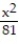 Find the standard-form equation of the hyperbola centered at the origin which satisfies the given conditions. -Vertices at ( 4, 0)  and ( -4, 0) ; foci at ( 9, 0)  and ( -9, 0)  A)    -   = 1 B)    -   = 1 C)    -   = 1 D)    -   = 1