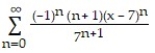 Find the Taylor series generated by f at x = a.     -f(x)  =   , a = 7 A)     B)     C)     D)    