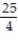 Use Taylor series to evaluate the limit. -    A)     B) 25 C)  0 D)    