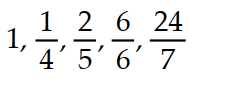 <strong>A recursion formula and the initial term(s) of a sequence are given. Write out the first five terms of the sequence. - = 1, = </strong> A) B) C) D)