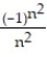 <strong>Find a formula for the nth term of the sequence. -1, - , , - , (reciprocals of squares with alternating signs)</strong> A) = B) = C) = D) =