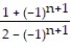 <strong>Find a formula for the nth term of the sequence. -0, , 0, , 0 (alternating 0's and 's)</strong> A) = B) = C) = D) =