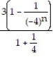 <strong>Find a formula for the nth partial sum of the series and use it to find the series' sum if the series converges. -3 - + - + ... + + ...</strong> A) ; 4 B) ; 4 C) ; D) ;